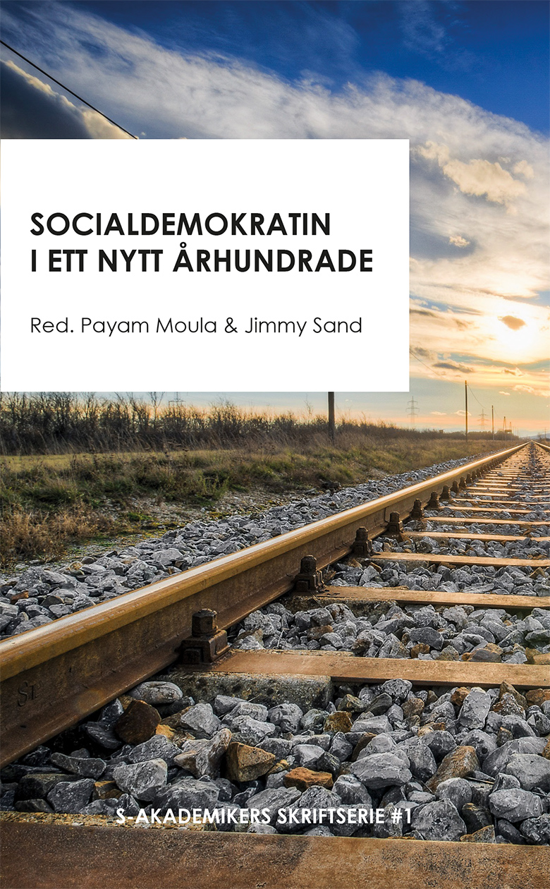 Omslag till antologin Socialdemokratin i ett nytt århundrade, med Payam Moula och Jimmy Sand som redaktörer.