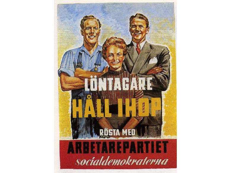 Valaffisch med texten "Löntagare håll ihop - rösta med Arbetarepartiet Socialdemokraterna".
